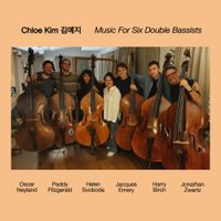 Chloe Kim - Music For Six Double Bassists
