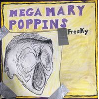 Mega Mary Poppins - Freaky