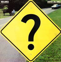 Bob James - Sign of the Times