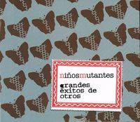 Ni&ntilde;os Mutantes - Grandes &Eacute;xitos De Otros