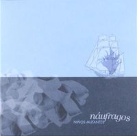 Ni&ntilde;os Mutantes - N&aacute;ufragos