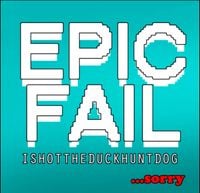 I Shot The Duck Hunt Dog - Epic Fail