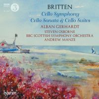 Alban Gerhardt - Britten: Cello Symphony; Cello Sonata; Cello Suites