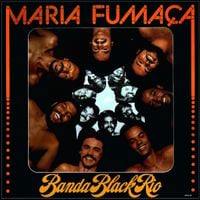Banda Black Rio - Maria Fuma&ccedil;a