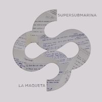 Supersubmarina - La Maqueta