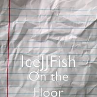 IceJJFish - On the Floor
