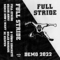 Full Stride - Demo 2022