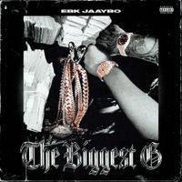 EBK Jaaybo - The Biggest G