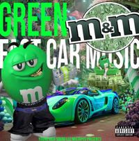 Joey Trap - GREEN M&M : FAST CAR MUSIC