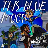 Disventure Camp - This Blue Moon