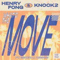 Henry Fong - What's the Move