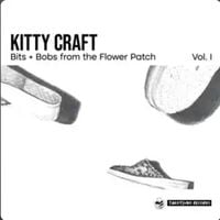 Kitty Craft - Bits + Bobs from the Flower Patch Vol. I