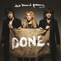 The Band Perry - Done