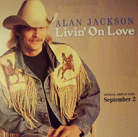 Alan Jackson - Livin' on Love