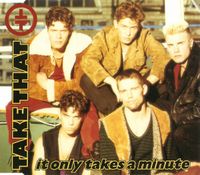 Take That - It Only Takes a Minute