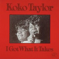 Koko Taylor - I Got What It Takes