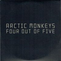 Arctic Monkeys - Four Out of Five