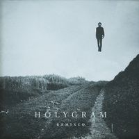 Holygram - Holygram - Remixed