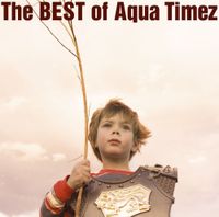 Aqua Timez - The BEST of Aqua Timez