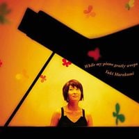 Yuki Murakami - While My Piano Gently Weeps