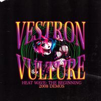 Vestron Vulture - Heat Wave: The Beginning