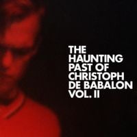 Christoph de Babalon - The Haunting Past of Christoph de Babalon, Vol. II