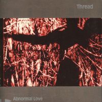 Thread - Abnormal Love