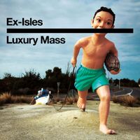 Ex-Isles - Luxury Mass