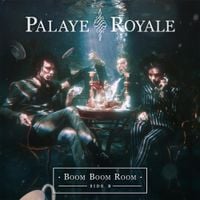 Palaye Royale - Boom Boom Room: Side B