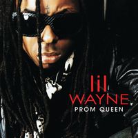 Lil Wayne - Prom Queen