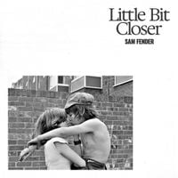 Sam Fender - Little Bit Closer