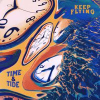 Keep Flying - Time & Tide