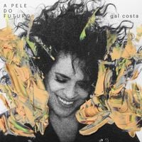 Gal Costa - A Pele do Futuro