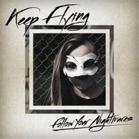Keep Flying - Follow Your Nightmares