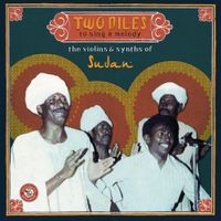 Various Artists - Two Niles to Sing a Melody: The Violins & Synths of Sudan