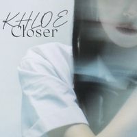 KHLOE - Closer