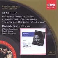 Dietrich Fischer-Dieskau - Mahler: Lieder eines fahrenden Gesellen, Kindertotenlieder, 5 Rückertlieder & 5 Gesänge aus 