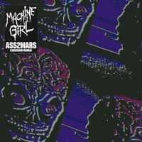 Machine Girl - Ass2Mars (LSDXOXO Remix)