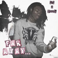 lil2posh - far away&hellip;