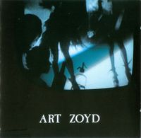 Art Zoyd - Symphonie pour le jour o&ugrave; br&ucirc;leront les cit&eacute;s / Musique pour l'Odyss&eacute;e / G&eacute;n&eacute;ration sans futur / Archives I