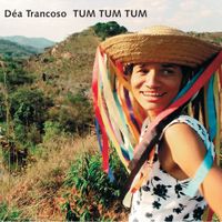 D&eacute;a Trancoso - Tum Tum Tum
