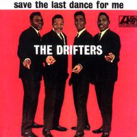 The Drifters - Save The Last Dance For Me