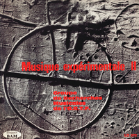 Groupe De Recherches Musicales De La R.T.F. - Musique exp&eacute;rimentale II