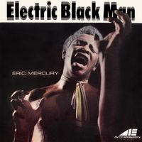 Eric Mercury - Electric Black Man