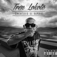 Tren Lokote - Cementerio De Raperos