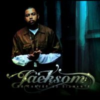 Jacksom - Do Carv&atilde;o ao Diamante