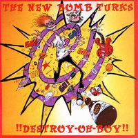 New Bomb Turks - !!Destroy-Oh-Boy!!