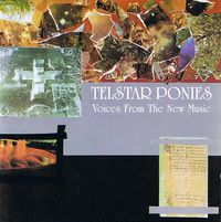 Telstar Ponies - Voices From the New Music