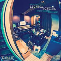 Kamau - Licen&ccedil;a Po&eacute;tica (Experimentos Pessoais)