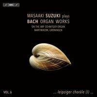 Masaaki Suzuki - Plays Bach Organ Works, Vol. 6